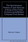 The Spontaneous Poetics of Jack Kerouac A Study of the Fiction
