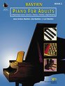 Bastien Piano for Adults - A Beginning Course: Lessons - Theory - Technic - Sight Reading - Book 2