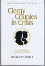 Clergy Couples in Crisis The Impact of Stress on Pastoral Marriages