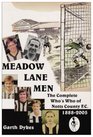 Meadow Lane Men The Complete Who's Who of Notts County 18882005
