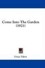 Come Into The Garden