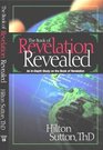 The Book of Revelation Revealed  Understanding God's Master Plan or the End of the Age