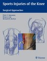 Sports Injuries of the Knee Surgical Approaches