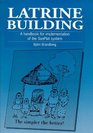 Latrine Building: A Handbook to Implementing the Sanplat System