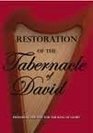 Restoration of the Tabernacle of David Preparing the Way for the King of Glory