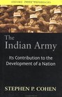 The Indian Army Its Contribution to the Development of a Nation