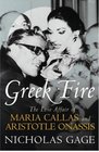 Greek Fire The Story of Maria Callas and Aristotle Onassis
