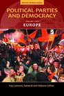 Political Parties and Democracy Volume II Europe