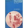 The Sociology of the School