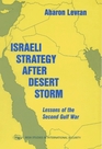 Israeli Strategy After Desert Storm Lessons of the Second Gulf War
