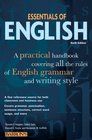 Essentials of English A Practical Handbook Covering All the Rules of English Grammar and Writing Style