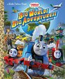 Big World! Big Adventures! The Movie (Thomas & Friends) (Little Golden Book)