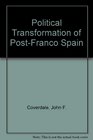Political Transformation of PostFranco Spain