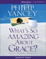 What's So Amazing About Grace Leader's Guide