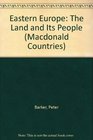 Eastern Europe The Land and Its People