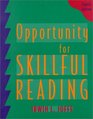 Opportunity for Skillful Reading