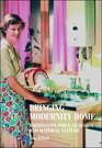 Bringing Modernity Home Writings on Popular Design and Material Culture