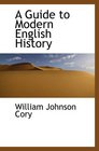 A Guide to Modern English History