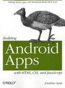 Building Android Apps with HTML CSS and JavaScript