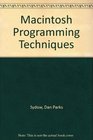 Macintosh Programming Techniques A Foundation for All Macintosh Programmers/Book and Disk