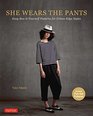 She Wears the Pants Easy SewitYourself Patterns for Edgy Urban Styles