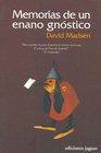Memorias De Un Enano Gnostico/ Memoirs of a Gnostic Dwarf