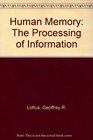 Human Memory The Processing of Information