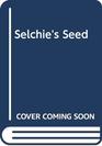 Selchie's Seed