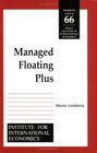 Managed Floating Plus The Great Currency Regime Debate