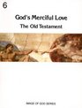 God's Merciful Love The Old Testament