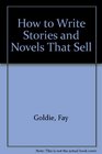 How to Write Stories and Novels That Sell