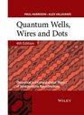 Quantum Wells Wires and Dots Theoretical and Computational Physics of Semiconductor Nanostructures