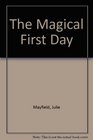 The Magical First Day