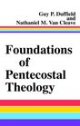 Foundations of Pentecostal Theology