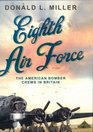 Eighth Air Force The American Bomber Crews in Britain