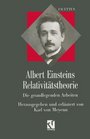 Albert Einsteins Relativitatstheorie Die grundlegenden Arbeiten