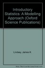 Introductory Statistics The Modelling Approach