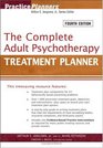 The Complete Adult Psychotherapy Treatment Planner (Practice Planners)