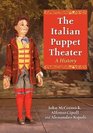 The Italian Puppet Theater A History