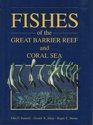 Fishes of the Great Barrier Reef and Coral Sea
