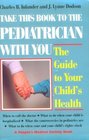 Take This Book to the Pediatrician With You Guide to Your Child's Health