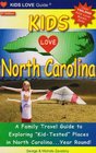 Kids Love North Carolina A Family Travel Guide to Exploring KidTested Places in North CarolinaYear Round