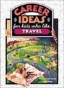 Career Ideas for Kids Who Like Travel