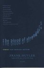 The Blood of Strangers : Stories from Emergency Medicine