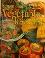 Sensational Vegetable Recipes