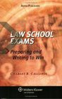 to Take Law School Exams Preparation Attitude and Success