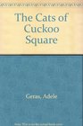 The Cats of Cuckoo Square