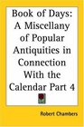 Book of Days A Miscellany of Popular Antiquities in Connection with the Calendar Part 4