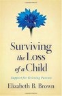 Surviving the Loss of a Child Support for Grieving Parents