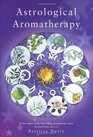 Astrological Aromatherapy